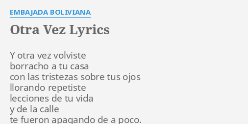 otra-vez-lyrics-by-embajada-boliviana-y-otra-vez-volviste