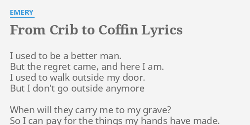 From Crib To Coffin Lyrics By Emery I Used To Be