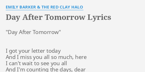 Day After Tomorrow Lyrics By Emily Barker The Red Clay Halo Day After Tomorrow I