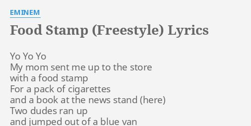 Food Stamp Freestyle Lyrics By Eminem Yo Yo Yo My