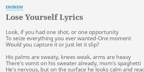 Lose Yourself Lyrics By Eminem Look If You Had 