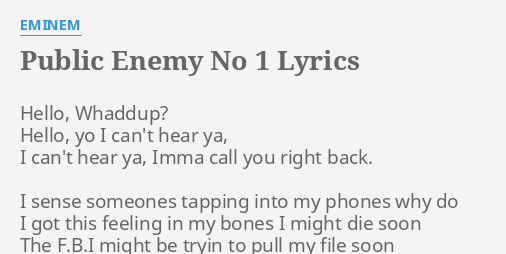 Public Enemy No Lyrics By Eminem Hello Whaddup Hello Yo