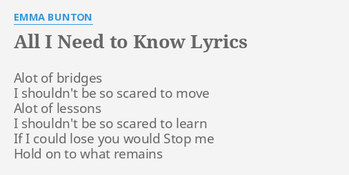 To lyrics need know Lyrics for