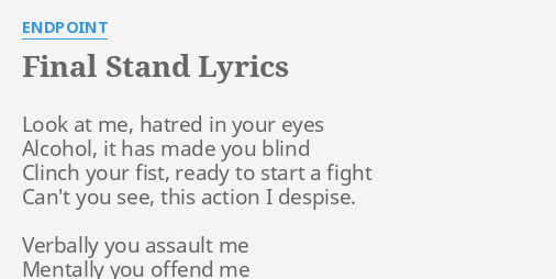 final-stand-lyrics-by-endpoint-look-at-me-hatred