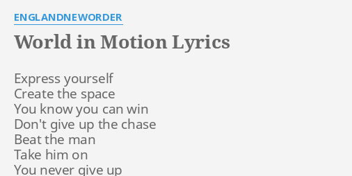 world-in-motion-lyrics-by-englandneworder-express-yourself-create-the