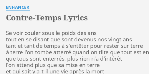 contre-temps-lyrics-by-enhancer-se-voir-couler-sous