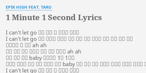 1-minute-1-second-lyrics-by-epik-high-feat-taru-i-can-t-let-go