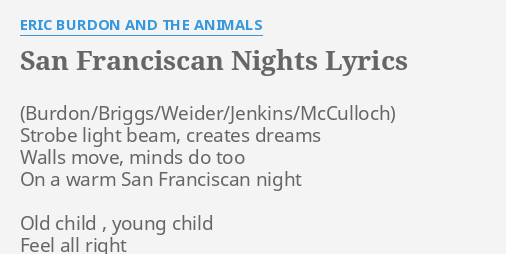 "SAN FRANCISCAN NIGHTS" LYRICS By ERIC BURDON AND THE ANIMALS: Strobe ...