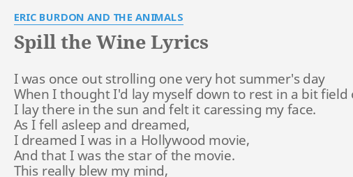 Spill The Wine Lyrics By Eric Burdon And The Animals I Was Once Out