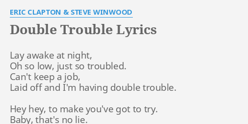 Eric Clapton & Steve Winwood – Double Trouble Lyrics