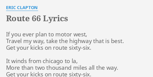 ROUTE 66 LYRICS By ERIC CLAPTON If You Ever Plan   Route 66 48