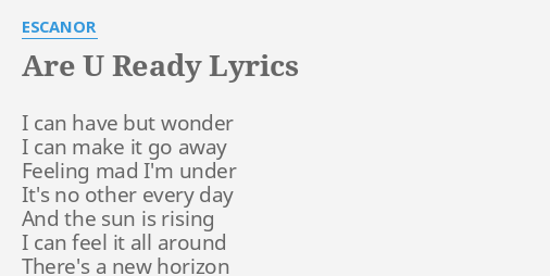 are-u-ready-lyrics-by-escanor-i-can-have-but