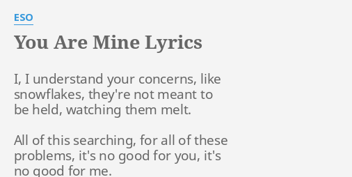 you-are-mine-lyrics-by-eso-i-i-understand-your