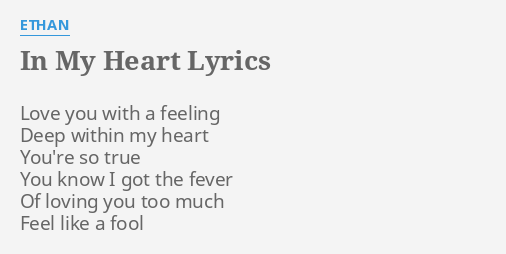 In My Heart Lyrics By Ethan Love You With A
