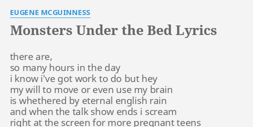 Monsters Under The Bed Lyrics By Eugene Mcguinness There Are So Many 