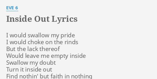 "INSIDE OUT" LYRICS by EVE 6: I would swallow my...