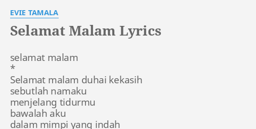 Selamat Malam Lyrics By Evie Tamala Selamat Malam Selamat