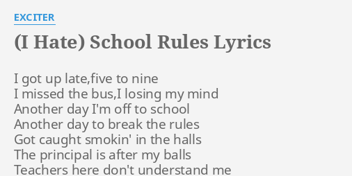 i-hate-school-rules-lyrics-by-exciter-i-got-up-late-five