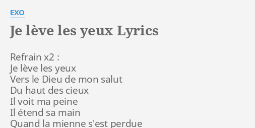 Je Leve Les Yeux Lyrics By Exo Refrain X2 Je