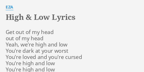 High Low Lyrics By Eza Get Out Of My