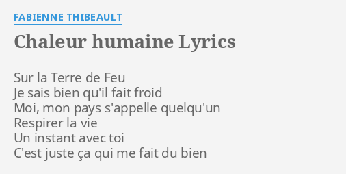 Chaleur Humaine Lyrics By Fabienne Thibeault Sur La Terre De