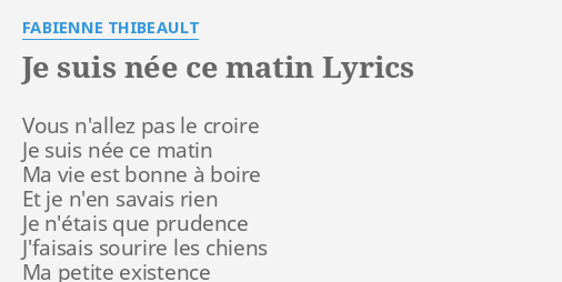 je-suis-n-e-ce-matin-lyrics-by-fabienne-thibeault-vous-n-allez-pas-le