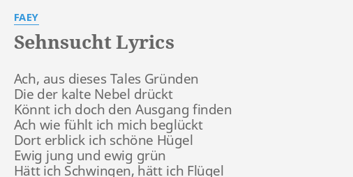 Sehnsucht Lyrics By Faey Ach Aus Dieses Tales