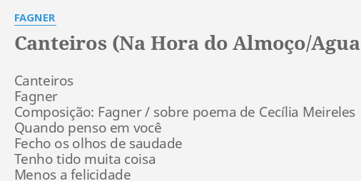 Canteiros Na Hora Do Almoco Aguas De Marco Lyrics By F Ner Canteiros F Ner Composicao F Ner