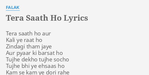 Tera Saath Ho Lyrics By Falak Tera Saath Ho Aur