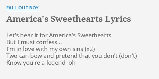 "AMERICA'S SWEETHEARTS" LYRICS By FALL OUT BOY: Let's Hear It For...