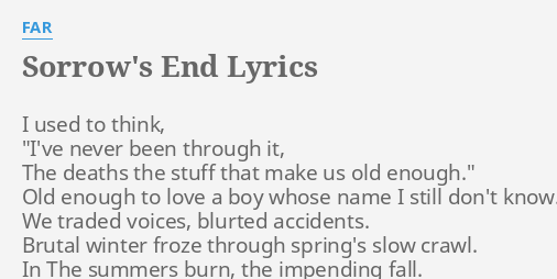 Sorrow S End Lyrics By Far I Used To Think