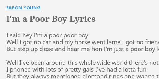 I M A Poor Boy Lyrics By Faron Young I Said Hey I M