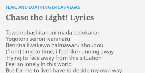 Chase The Light Lyrics By Fear And Loathing In Las Vegas Tewo