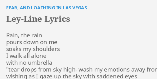 Ley Line Lyrics By Fear And Loathing In Las Vegas Rain The Rain Pours