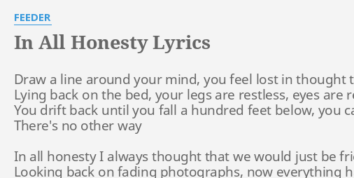 In All Honesty Lyrics By Feeder Draw A Line Around