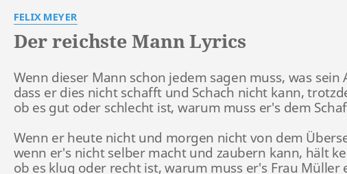 Der Reichste Mann Lyrics By Felix Meyer Wenn Dieser Mann Schon