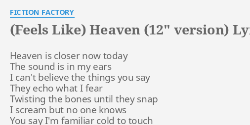 Feels Like Heaven 12 Version Lyrics By Fiction Factory Heaven Is Closer Now