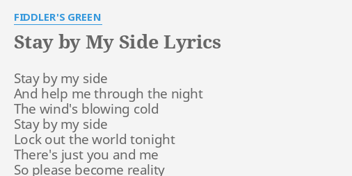 Stay By My Side Lyrics By Fiddler S Green Stay By My Side