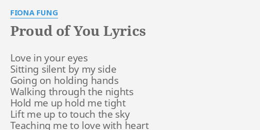 Proud Of You Lyrics By Fiona Fung Love In Your Eyes