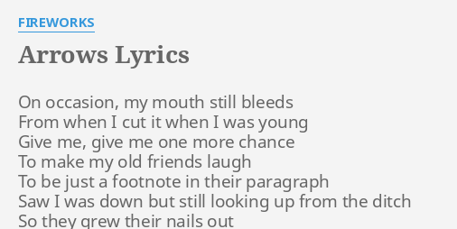 Arrows Lyrics By Fireworks On Occasion My Mouth