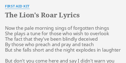 The Lions Roar Lyrics By First Aid Kit Now The Pale Morning 8270