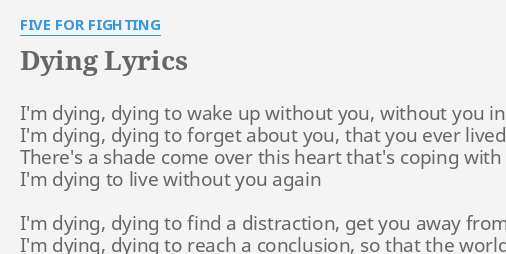 DYING LYRICS By FIVE FOR FIGHTING I M Dying Dying To   Dying 90