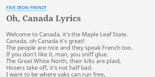 Oh Canada Lyrics By Five Iron Frenzy Welcome To Canada It S