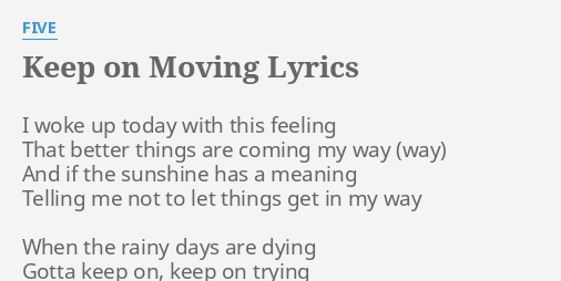 Keep On Moving Lyrics By Five I Woke Up Today