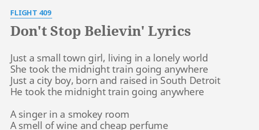 Don T Stop Believin Lyrics By Flight 409 Just A Small Town