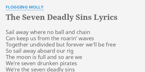 The Seven Deadly Sins Lyrics By Flogging Molly Sail Away Where No