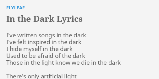 In The Dark Lyrics By Flyleaf I Ve Written Songs In