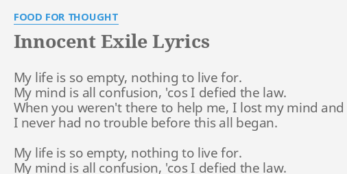 Innocent Exile Lyrics By Food For Thought My Life Is So