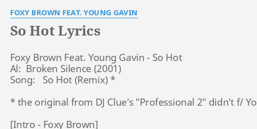 So Hot Lyrics By Foxy Brown Feat Young Gavin Foxy Brown Feat Young 