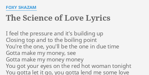 The Science Of Love Lyrics By Foxy Shazam I Feel The Pressure